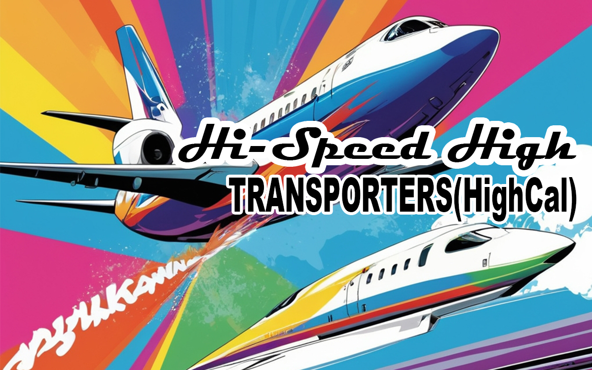 Hi-Speed High / TRANSPORTERS(HighCal)